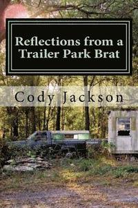 bokomslag Reflections from a Trailer Park Brat: A Collection of Writings