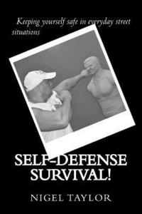 bokomslag Self-defense survival: Keeping yourself safe in everyday street situations