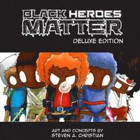 bokomslag Black Heroes Matter: Deluxe Edition