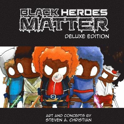 Black Heroes Matter: Deluxe Edition 1