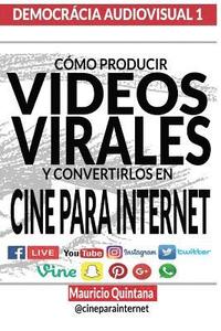 bokomslag Manual Para Producir Videos Virales: Cómo convertir sus Videos en Cine Para Internet