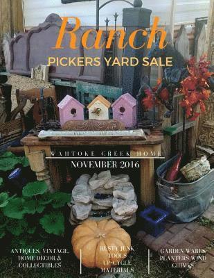 Ranch Pickers Yard Sale: Wahtoke Creek 1