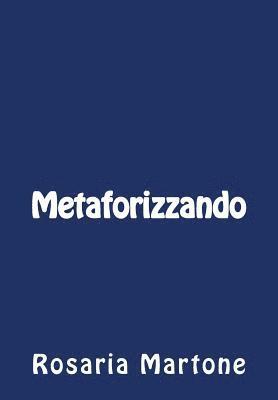 Metaforizzando 1