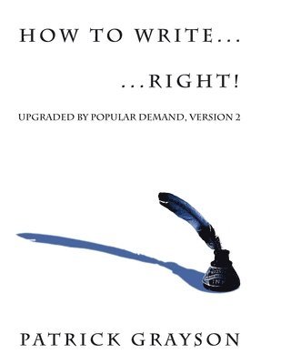 Patrick Grayson - How to Write ... ... Right!, Häftad