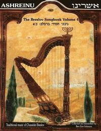 bokomslag Ashreinu - The Breslov Songbook, Volume 4: Traditional Music of Chassidei Breslov