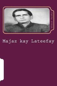 bokomslag Majaz Kay Lateefay: Jokes Related to Majaz