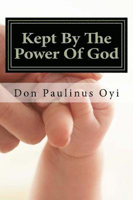 Kept By The Power Of God 1
