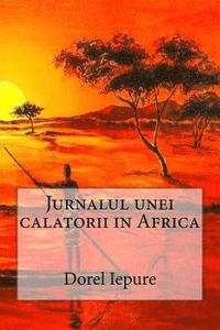 bokomslag Jurnalul Unei Calatorii in Africa