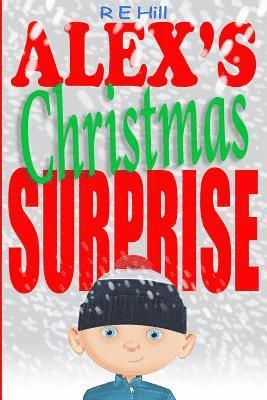 Alex's Christmas Surprise: A gift becomes more than a gift. 1