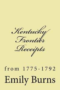 bokomslag Kentucky Frontier Receipts: from 1775-1792