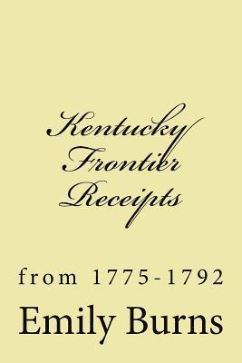 Kentucky Frontier Receipts: from 1775-1792 1