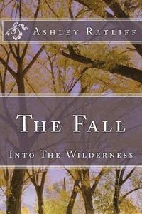 bokomslag The Fall: Into The Wildnerness