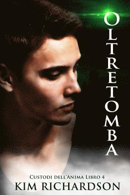 Kim Richardson - Oltretomba, Custodi dell'Anima, Libro 4, Häftad