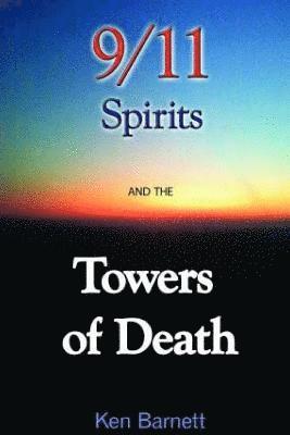 911 Spirits and The Towers of Death 1