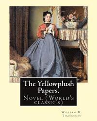 bokomslag The Yellowplush Papers. By: William M.(Makepeace) Thackeray: Novel (World's classic's)