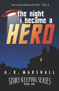 bokomslag Story Keeping: The Night I Became a Hero: An early reader, chapter book adventure