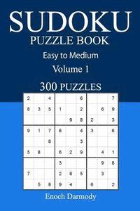 bokomslag Easy to Medium 300 Sudoku Puzzle Book: Volume 1