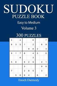 bokomslag Easy to Medium 300 Sudoku Puzzle Book: Volume 3