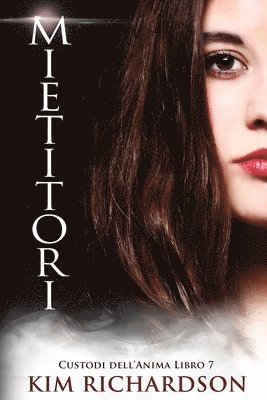 Kim Richardson - Mietitori, Custodi dell'Anima, Libro 7, Häftad