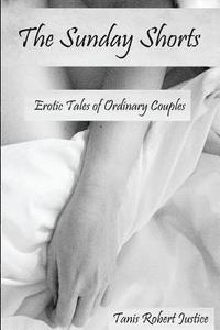 bokomslag The Sunday Shorts: Erotic Tales of Ordinary Couples