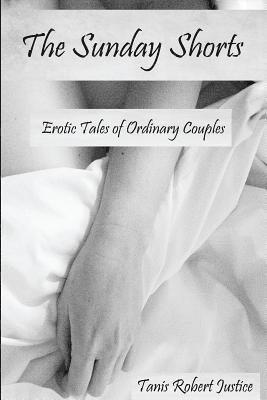 The Sunday Shorts: Erotic Tales of Ordinary Couples 1