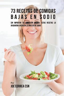 73 Recetas De Comidas Bajas En Sodio: Sin Importar Su Condición Médica, Estas Recetas Lo Ayudarán A Reducir La Ingesta De Sodio 1