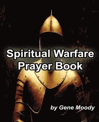 Spiritual Warfare Prayer Book 1