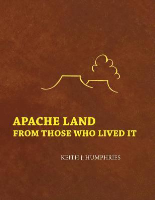 Apache Land From Those Who Lived It 1