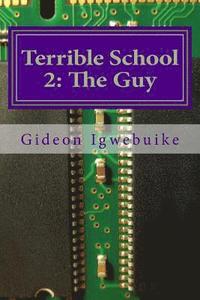 bokomslag Terrible School 2: The Guy