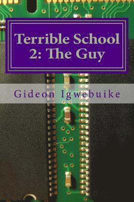 Terrible School 2: The Guy 1