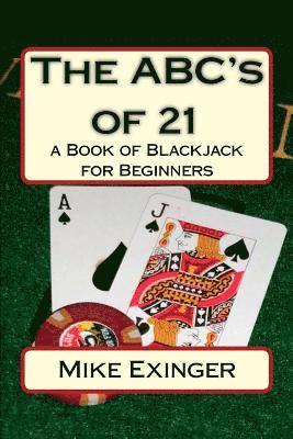Mike Exinger - ABC's of 21, Häftad