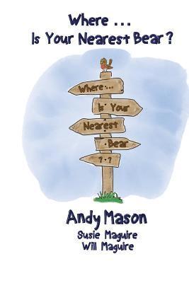 William Maguire - Where is Your Nearest Bear?, Häftad