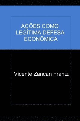 bokomslag Ações Como Legítima Defesa Econômica