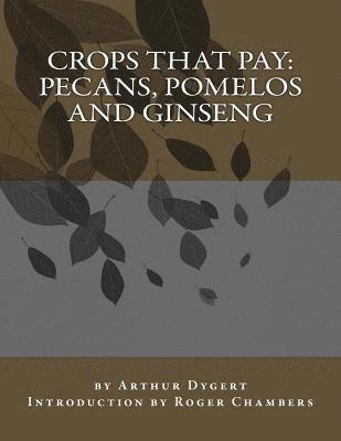 Crops That Pay: Pecans, Pomelos and Ginseng 1