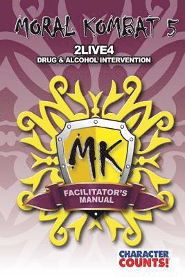 bokomslag Facilitator's Manual MORAL KOMBAT 5: Drug & Alcohol Intervention