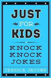 bokomslag Just for Kids Knock Knock Jokes