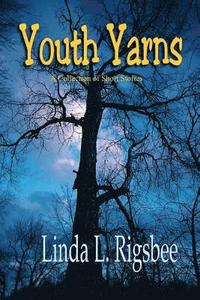 bokomslag Youth Yarns: A Collection of Short Stories
