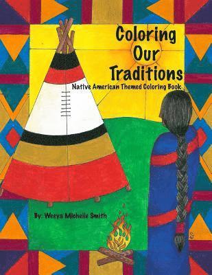 bokomslag Coloring Our Traditions: A Native American Themed Coloring Book
