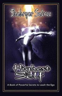 bokomslag Highest Self: A Book of Powerful Secrets to Leash the Ego