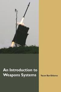 bokomslag An Introduction to Weapons Systems (English Edition)