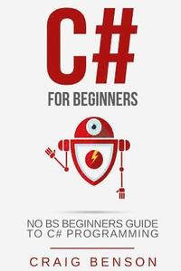 bokomslag C#: The Most Useful Beginners Guide to C# Programming