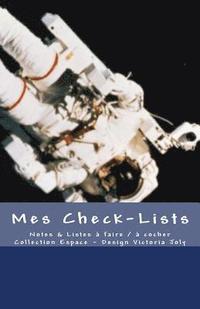 bokomslag Mes Check-Lists: Notes & Listes a faire / a cocher - Collection Espace 2