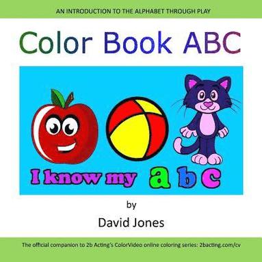 bokomslag Color Book ABC: The official companion to 2b Acting's ColorVideo online coloring series