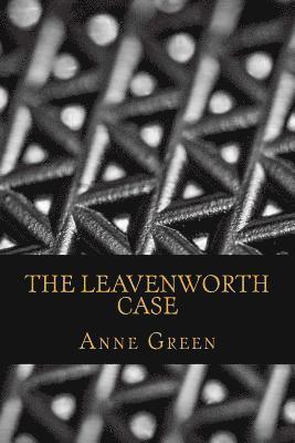 The Leavenworth Case 1