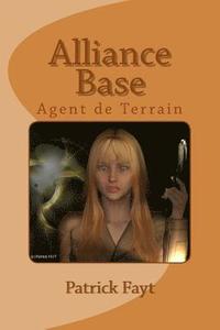 bokomslag Alliance Base: Agent de Terrain