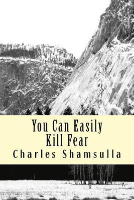 You Can Easily Kill Fear: Conquering Fear Factor 1
