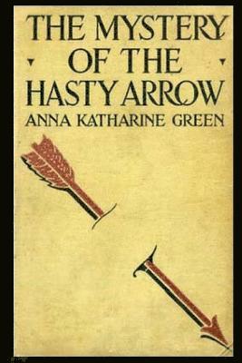 bokomslag The Mystery of the Hasty Arrow