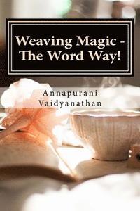 bokomslag Weaving Magic - The Word Way!