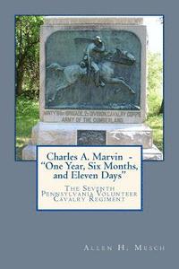 bokomslag Charles A. Marvin - 'One Year, Six Months, and Eleven Days'