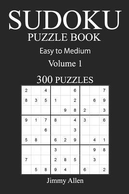 bokomslag Easy to Medium 300 Sudoku Puzzle Book: Volume 1